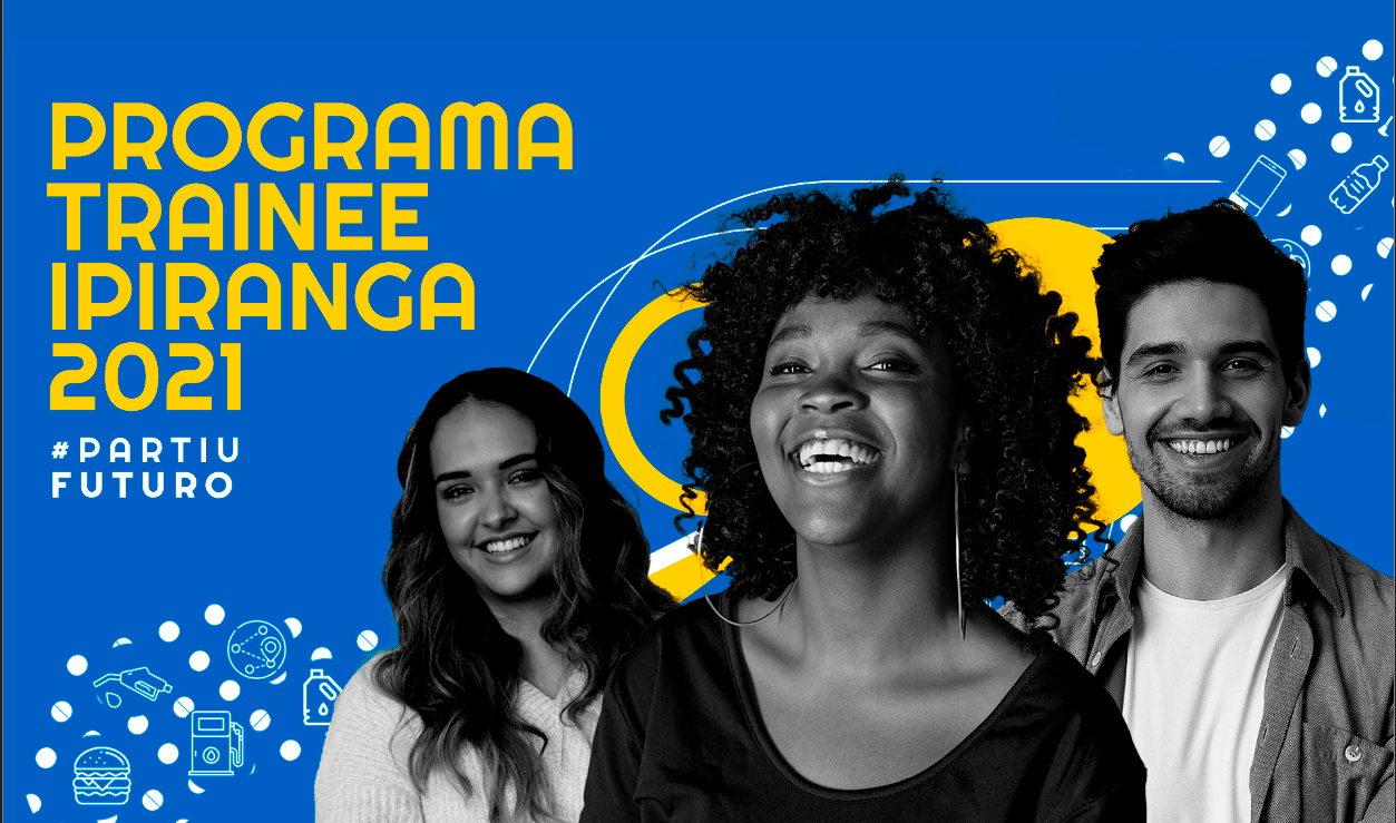 Programa de Trainee Ipiranga 2022: Inscrições, oportunidades!